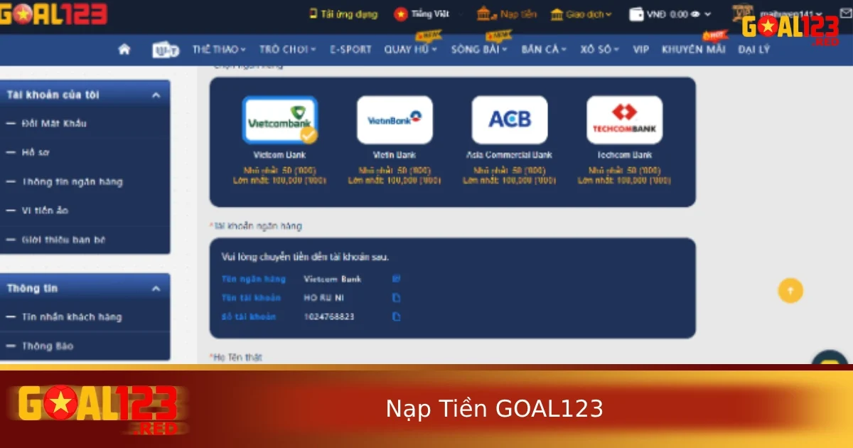 Nạp Tiền GOAL123 – Giao Dịch An Toàn, Xử Lý Nhanh Trong Vài Phút 2 Chuyển khoản qua ngân hàng nhà cái hỗ trợ nhiều nhà cái lớn trong nước
